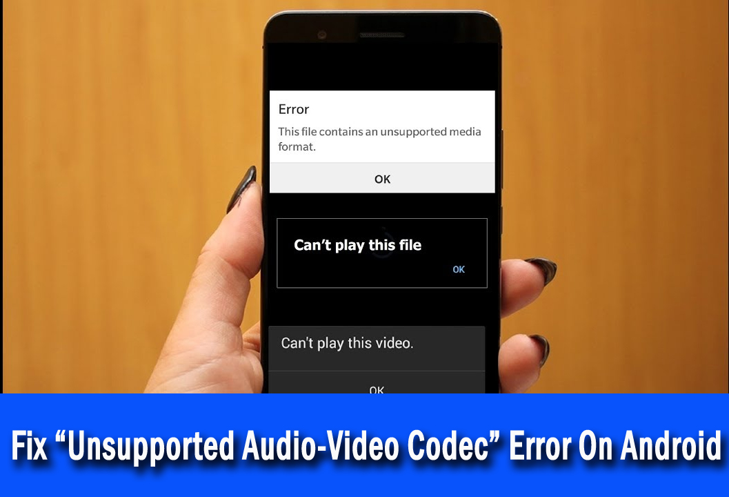 Codec Vidéo Non Pris En Charge Téléphone Samsung